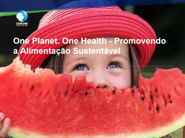 Danone reforça seu compromisso com a saúde das pessoas e do planeta