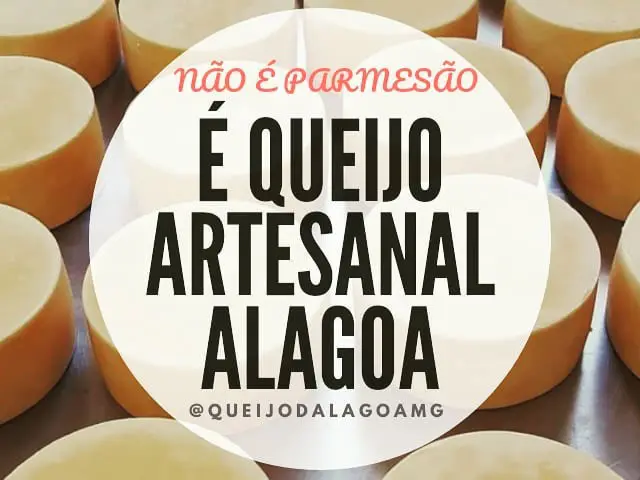 Não é parmesão. É Queijo Artesanal Alagoa!